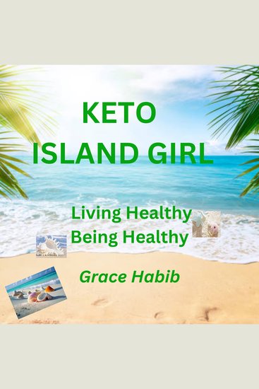 Keto Island Girl Living Healthy Being Healthy - cover