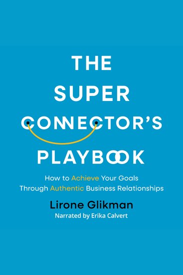 The Super Connector's Playbook - How to achieve your goals through authentic business relationships - cover