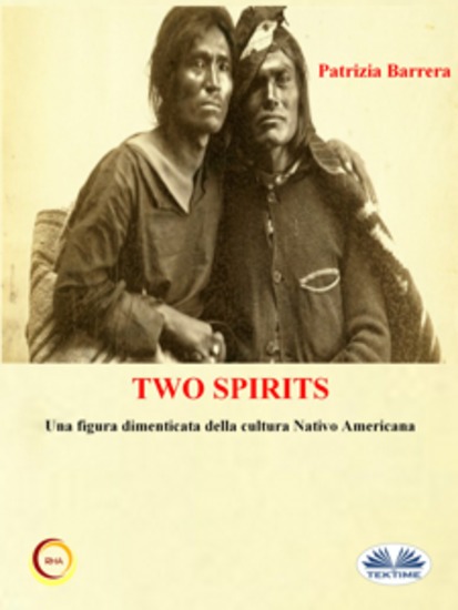 Two Spirits Una Figura Dimenticata Della Cultura Nativo Americana - cover