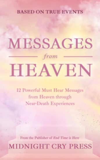 Messages from Heaven - 12 Powerful Must Hear Messages from Heaven through Near-Death Experiences - cover