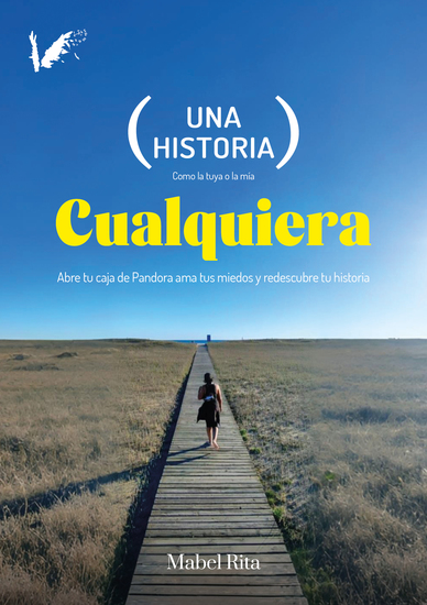 Una historia cualquiera - Abre tu caja de Pandora ama tus miedos y redescubre tu historia - cover