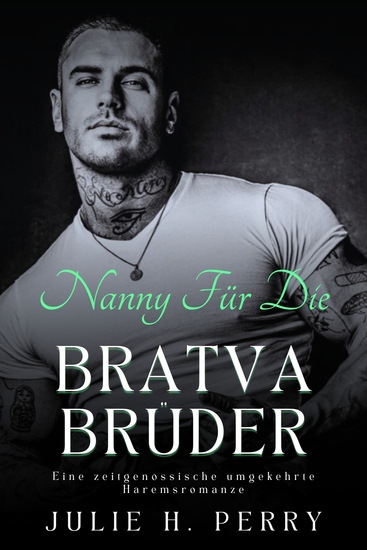 NANNY FÜR DIE BRATVA BRÜDER - Eine zeitgenössische umgekehrte Haremsromanze - cover