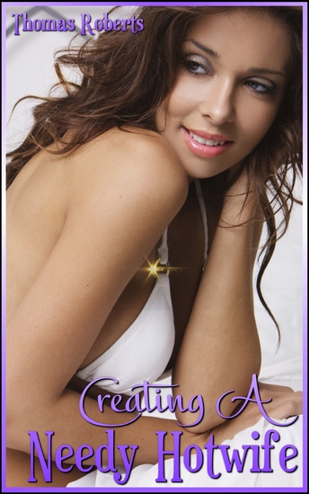 Creating a Needy Hotwife - cover