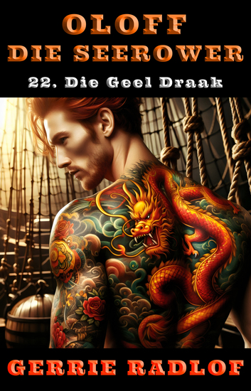 Die Geel Draak - 'n Kaapse seerower avontuur Boek 22 - cover