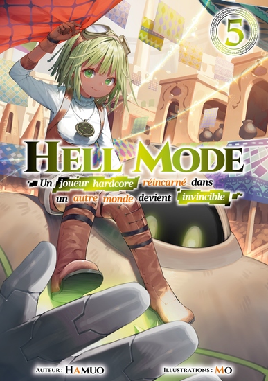 Hell Mode - Un joueur hardcore réincarné dans un autre monde devient invincible : Tome 5 - cover
