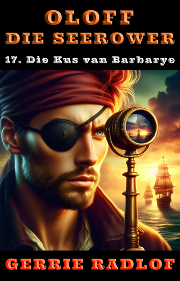 Die Kus van Barbarye - 'n Kaapse seerower avontuur Boek 17 - cover