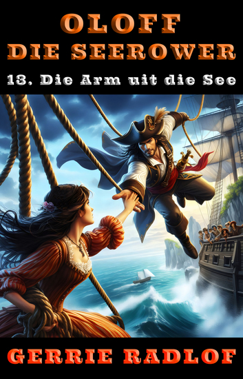 Die Arm uit die See - 'n Kaapse seerower avontuur Boek 13 - cover