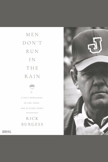 Men Don't Run In the Rain - A Son’s Reflections on Life Faith and an Iconic Father - cover