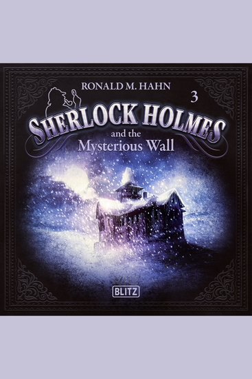 New Cases of Sherlock Holmes - Episode 3: Sherlock Holmes and the Mysterious Wall - cover