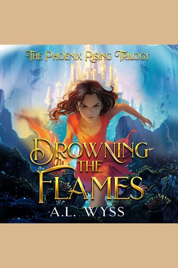 Drowning The Flames - The Phoenix Rising Trilogy Book 2 - cover
