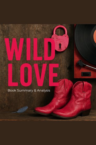 Wild Love: Book Summary & Analysis - cover
