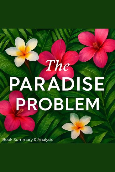 Paradise Problem The: Book Summary & Analysis - cover