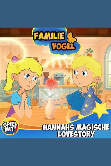 Hannahs magische Lovestory - Familie Vogel - cover