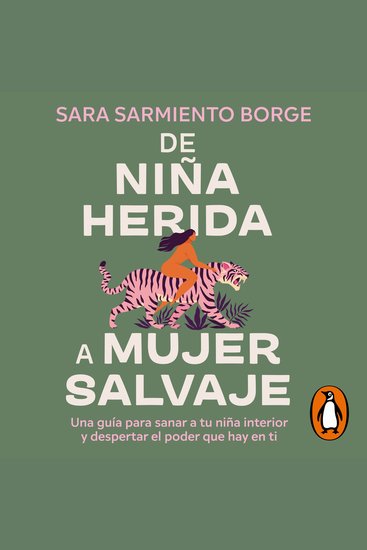 De niña herida a mujer salvaje - Una guía para sanar a tu niña interior y despertar el poder que hay en ti - cover