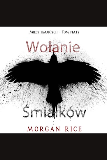 Wołanie śmiałków (Miecz umarłych - Tom piąty) - Cyfrowa narracja przy użyciu syntezowanego głosu - cover