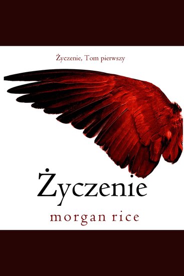 Życzenie (Życzenie Tom pierwszy) - Cyfrowa narracja przy użyciu syntezowanego głosu - cover