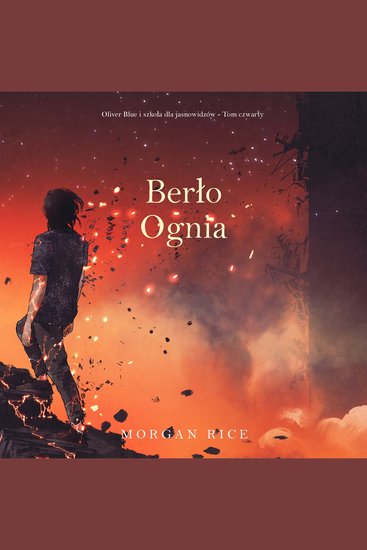Berło ognia (Oliver Blue i szkoła dla jasnowidzów - Tom czwarty) - Cyfrowa narracja przy użyciu syntezowanego głosu - cover