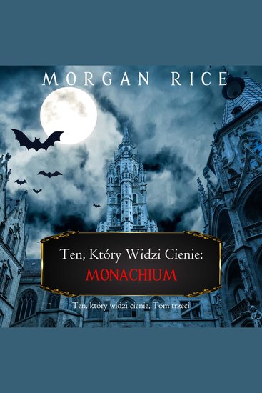 Ten który widzi cienie: Monachium (Ten który widzi cienie Tom trzeci) - Cyfrowa narracja przy użyciu syntezowanego głosu - cover