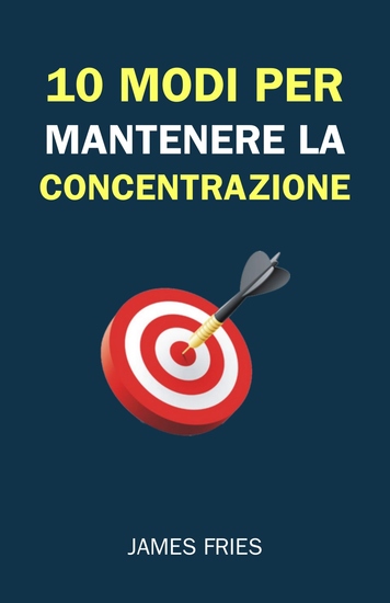 10 Modi Per Mantenere La Concentrazione - cover