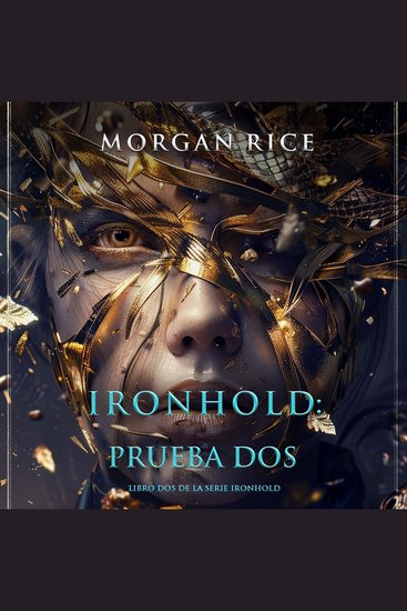Ironhold: Prueba dos (Libro dos de la serie Ironhold) - Narrado digitalmente usando una voz sintetizada - cover