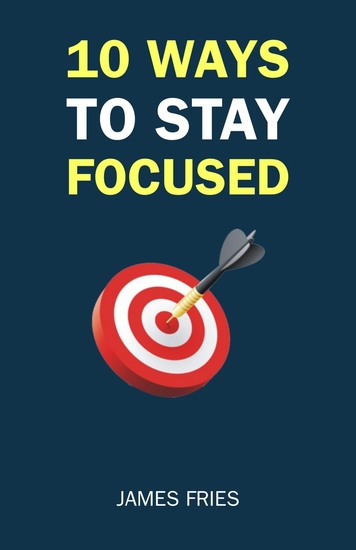 10 Ways To Stay Focused - cover