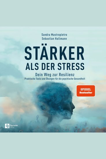 Stärker als der Stress - Dein Weg zur Resilienz - Praktische Tools und Übungen für die psychische Gesundheit - cover