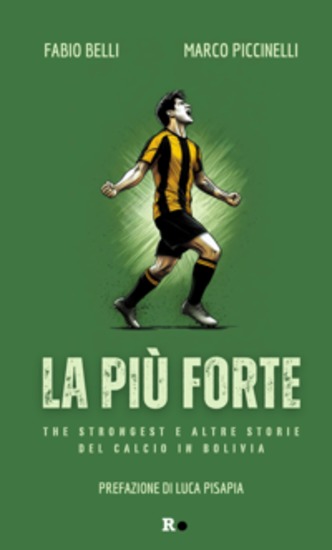 La più forte - The Strongest e altre storie del calcio in Bolivia - cover