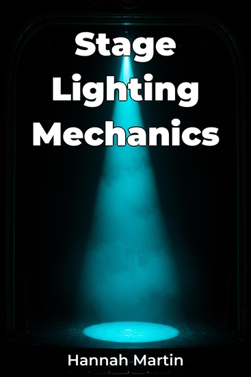 Stage Lighting Mechanics - cover