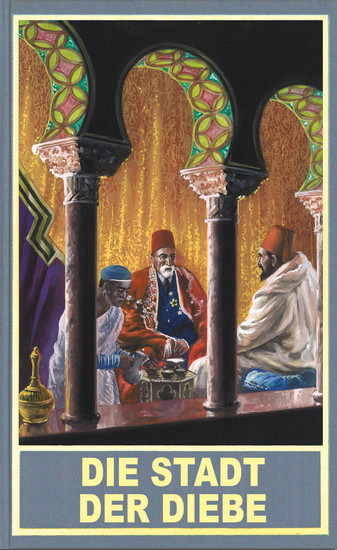 Die Stadt der Diebe - Und weitere neue orientalische Abenteuer mit Kara Ben Nemsi und Hadsch Halef Omar - cover