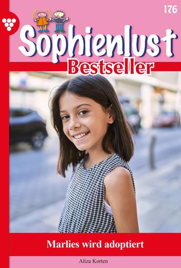 Marlies wird adoptiert - Sophienlust Bestseller 176 – Familienroman - cover
