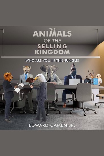 The Animals of the Selling Kingdom - Who Are You in This Jungle? - cover