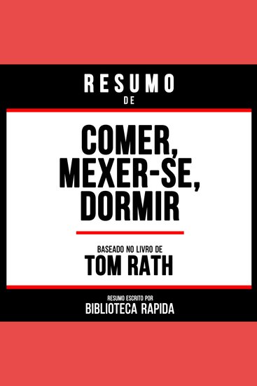 Resumo De Comer Mexer-Se Dormir - Baseado No Livro De Tom Rath - cover