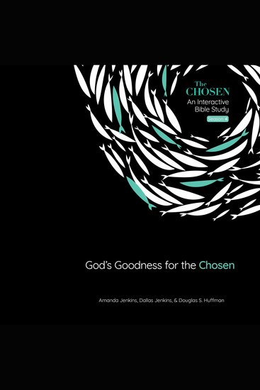 God's Goodness for the Chosen - An Interactive Bible Study (Season 4) - cover