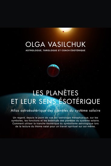 Les planètes et leur sens ésotérique - Atlas astroésotérique des planètes du système solaire - cover