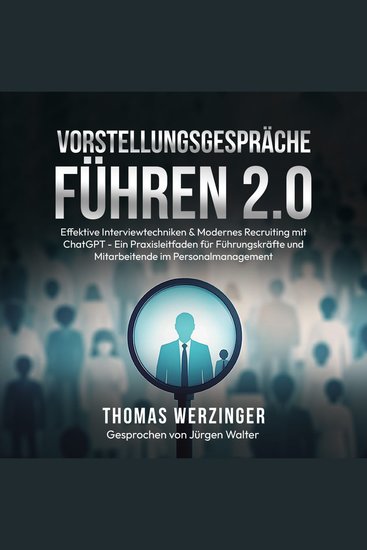 Vorstellungsgespräche Führen 20: Effektive Interviewtechniken & Modernes Recruiting mit ChatGPT - cover