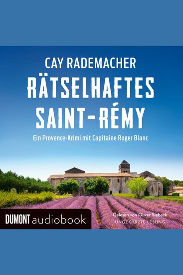 Rätselhaftes Saint-Rémy - Ein Provence-Krimi mit Capitaine Roger Blanc - cover