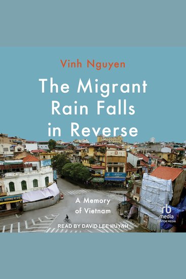 The Migrant Rain Falls in Reverse - A Memory of Vietnam - cover