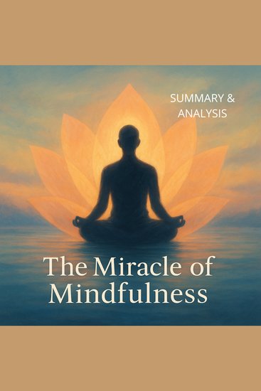 Miracle of Mindfulness The: Book summary & analysis - cover