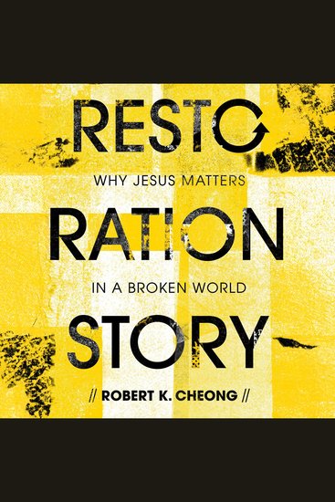 Restoration Story - Why Jesus Matters in a Broken World - cover