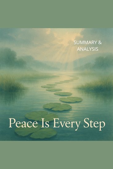 Peace Is Every Step: Book summary & analysis - cover