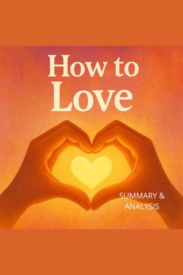How To Love: Book summary & analysis - cover