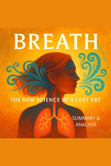 Breath: Book summary & analysis - The New Science of a Lost Art - cover