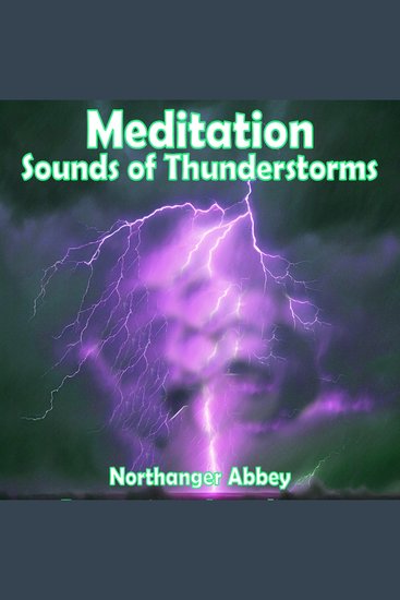 Meditation - Sounds of Thunderstorms - Northanger Abbey - cover