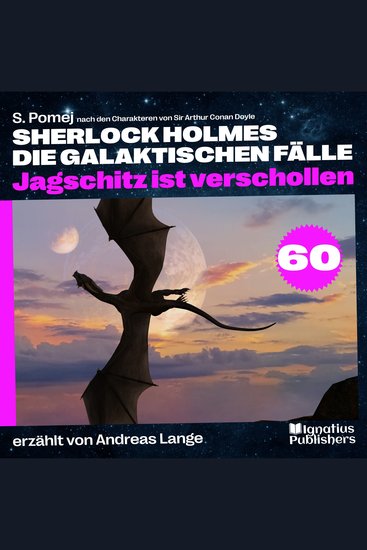Jagschitz ist verschollen (Sherlock Holmes - Die galaktischen Fälle Folge 60) - cover
