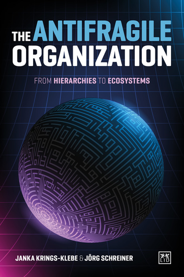 The Antifragile Organization - From hierarchies to ecosystems - cover