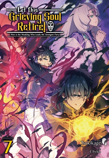 Let This Grieving Soul Retire: Volume 7 (Light Novel) - cover
