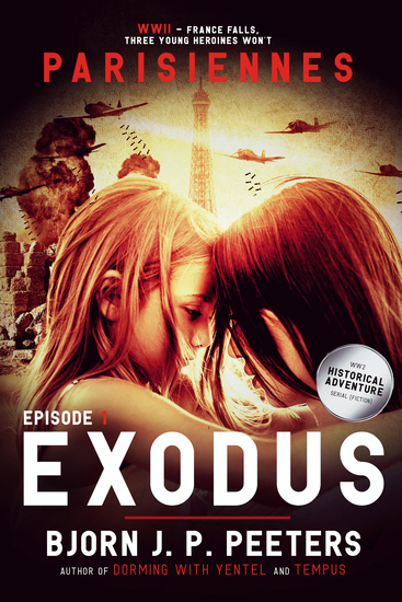 Exodus - WWII - France Falls Three Young Heroines Won't - cover