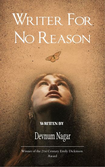 Writer For No Reason - A Collection of Inspirational Poems For Writers All Around The Globe - cover