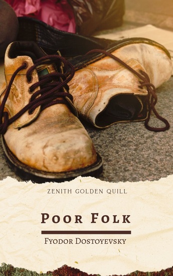 Poor Folk - Fyodor Dostoevsky's Heartbreaking Debut on Poverty Dignity and Human Connection - cover