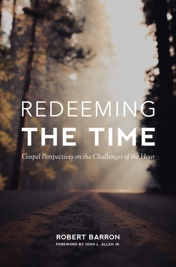 Redeeming the Time - Gospel Perspective on the Challenges of the Hour - cover